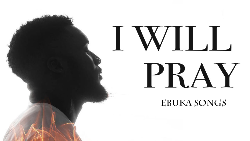 ebuka songs i will pray 1024x576