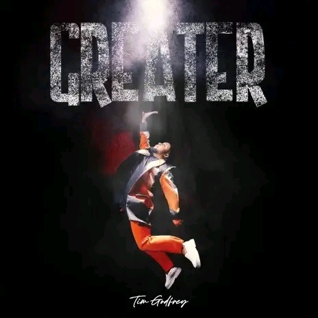 GREATER BY TIM GODFREY FT TODD DULANEY MP3 Download