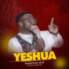 Emmanuel R O P. - YESHUA Mp3 Download
