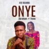 [MUSIC + LYRIC] Onye by Abraham X Irene Mp3 Download