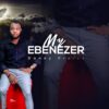 Danny Praise - My Ebenezer Mp3 Download