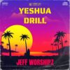 Music: Yeshua Drillz by Jeff Worshipz