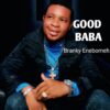 Music: Branky Enebomeh - Good Baba