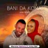 Music: Marshal Nef - Bani Da Komai ft Vicky Nef