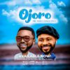 Music: Mike Abdul _ Ojoro ft Clements whyte