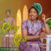 Music: Hannah Adebayo - Glory Be To God