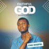 Music: Faithful God by CNG Gospel