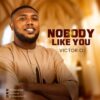 Music: Victor O - Nobody Like You