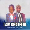 Music: Samuel wealth ft Shalom wealth _ I AM GREATFUL