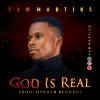 Music : Sam Martin - God Is Real