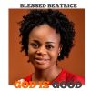 Music: Blessed Beatrice _ God is Good