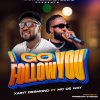 Music: Xaint Desmond _ I Go You Follow ft Mc De Way