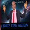 Adah Ben - Lord you Reign Mp3 Download