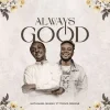 Music: Nathaniel Bassey – Always Good Ft. Travis Greene