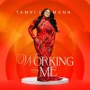 Music: Tamela Mann – Working For Me