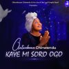 Music: KAYE MI SORO OGO by Olatunbosun Chinwendu