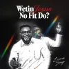 Music: Emmasings – Wetin Jesus No Fit Do
