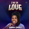 Music: Mera Owili – I’m In Love