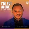 [Music] I'm not Alone _ Solomon King