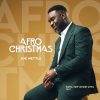 Music: Joe Mettle – Afro Christmas Ft. Nana Yaw Ofori-Atta