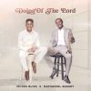 [Music + Video] Moses Bliss _ Doing of the Lord ft Nathaniel Bassey
