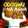 [Music, Lyrics + Video] Dare David – Odogwu Na agha