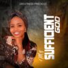Music + Lyrics: My Sufficient God by Greatness Precious