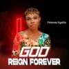 Music: Princess Agatha _ God Reigns For Ever