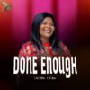 Music + Lyric: Done Enough by Chioma Chika