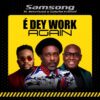 Music + Video: Samsong _ E Dey Work  Again ft Gabriel Eziashi, Henrisoul