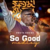 [Music + Video] Preye Odede – So Good Medley