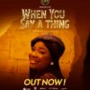 Music + Video: Mercy Chinwo _ When You Say A Things