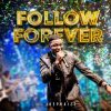 Download: Follow Forever by Joe Praize