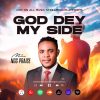 Download: God dey side by Min Ngc Praise