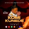 Download: Komi kunede by Min Ngc Praise