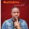 Ibuchukwu by Lawrence Umoh Mp3 Download