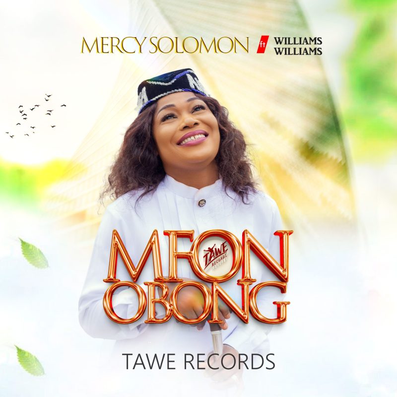 MFONOBONG by Mercy Solomon ft Min. William William