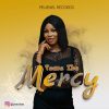 Mercy by Peace Ibe Mp3 Download