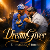 Download: EmmOMG _ Dreamgiver ft Buchi