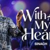 Download: Sinach _ With My Heart