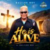 Download: He Is Alive — Galilee Boy