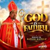 God Is Faithful — Bishop Dr. Raphael Kanwei JP